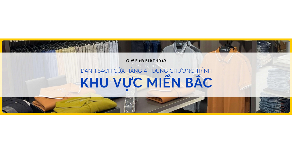 Blog - Hệ Thống Cửa Hàng Owen Miền Bắc